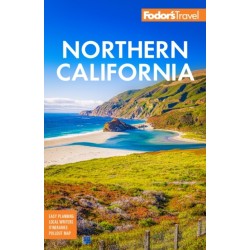Fodor's Northern California: With Napa & Sonoma, Yosemite, San Francisco, Lake Tahoe & The Best Road Trips
