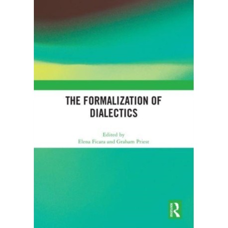 The Formalization of Dialectics