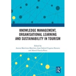 Knowledge Management, Organisational Learning and Sustainability in Tourism