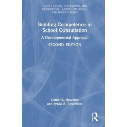 Building Competence in School Consultation: A Developmental Approach