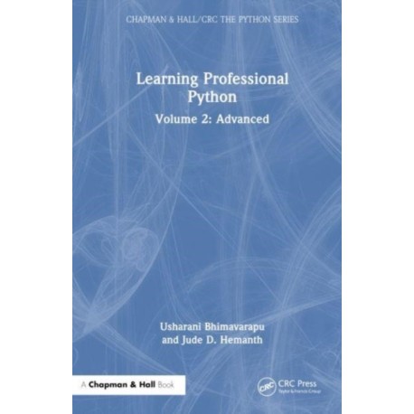 Learning Professional Python: Volume 2: Advanced