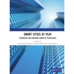 Smart Cities at Play: Technology and Emerging Forms of Playfulness