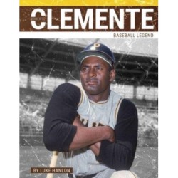 Roberto Clemente: Baseball Legend