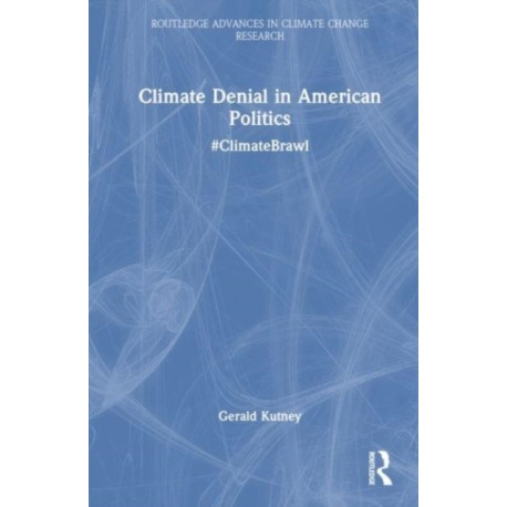 Climate Denial in American Politics: -ClimateBrawl