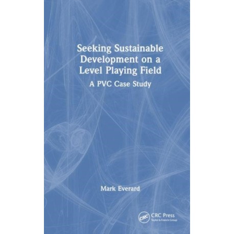 Seeking Sustainable Development on a Level Playing Field: A PVC Case Study