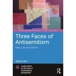 Three Faces of Antisemitism: Right, Left and Islamist