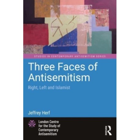 Three Faces of Antisemitism: Right, Left and Islamist