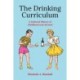 The Drinking Curriculum: A Cultural History of Childhood and Alcohol
