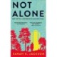Not Alone