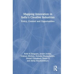 Mapping Innovation in India’s Creative Industries: Policy, Context and Opportunities