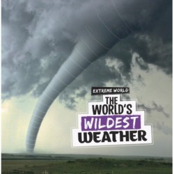 The World's Wildest Weather