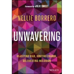 Unwavering: Rejecting Bias, Igniting Change, Celebrating Inclusion