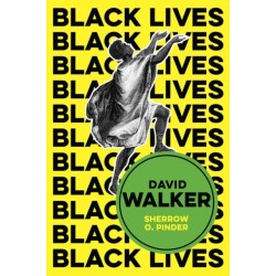 David Walker: The Politics of Racial Egalitarianism