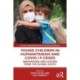 Young Children in Humanitarian and COVID-19 Crises: Innovations and Lessons from the Global South
