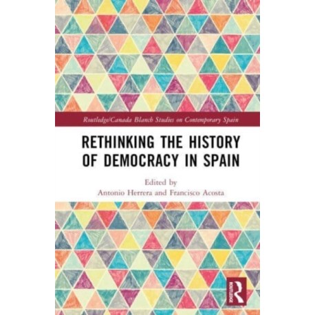 Rethinking the History of Democracy in Spain