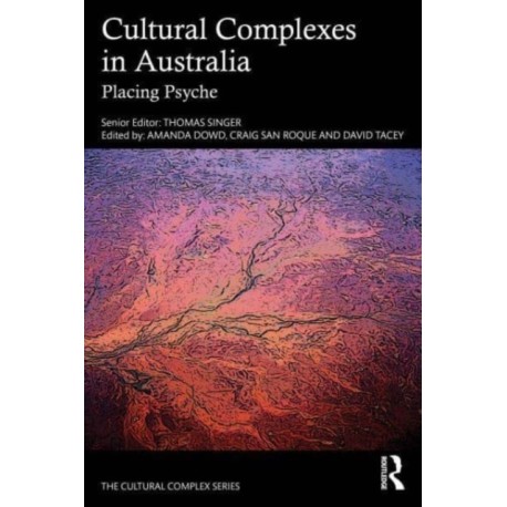Cultural Complexes in Australia: Placing Psyche