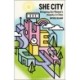 She City: Designing Out Women’s Inequity in Cities