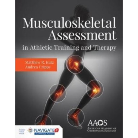 Musculoskeletal Assessment in Athletic Training and Therapy