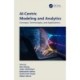 AI-Centric Modeling and Analytics: Concepts, Technologies, and Applications