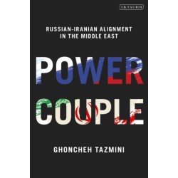 Power Couple: Russian-Iranian Alignment in the Middle East