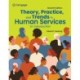 Theory, Practice, and Trends in Human Services: An Introduction