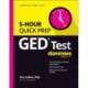 GED Test 5-Hour Quick Prep For Dummies
