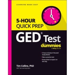 GED Test 5-Hour Quick Prep For Dummies