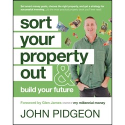 Sort Your Property Out: And Build Your Future