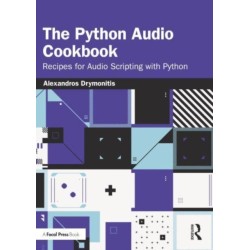 The Python Audio Cookbook: Recipes for Audio Scripting with Python