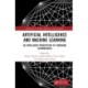Artificial Intelligence and Machine Learning: An Intelligent Perspective of Emerging Technologies