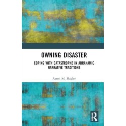 Owning Disaster: Coping with Catastrophe in Abrahamic Narrative Traditions
