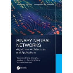 Binary Neural Networks: Algorithms, Architectures, and Applications