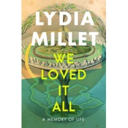We Loved It All: A Memory of Life