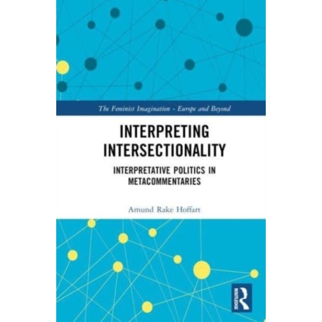 Interpreting Intersectionality: Interpretative Politics in Metacommentaries