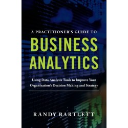 A Practitioner's Guide to Business Analytics (PB)