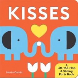 Kisses: A Lift-the-Flap & Sliding Parts Book