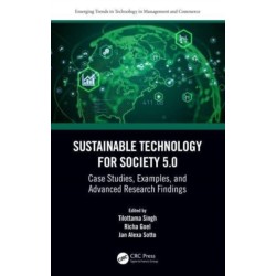 Sustainable Technology for Society 5.0: Case Studies, Examples, and Advanced Research Findings
