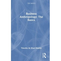 Business Anthropology: The Basics: The Basics