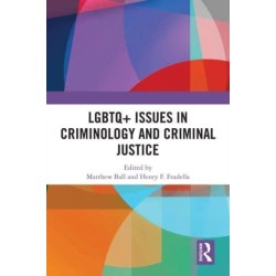 LGBTQ+ Issues in Criminology and Criminal Justice