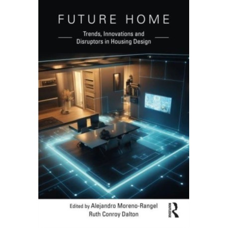 Future Home: Trends, Innovations and Disruptors in Housing Design