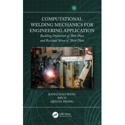 Computational Welding Mechanics for Engineering Application: Buckling Distortion of Thin Plate and Residual Stress of Thick Plate