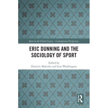 Eric Dunning and the Sociology of Sport