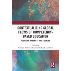 Contextualizing Global Flows of Competency-Based Education: Polysemy, Hybridity and Silences