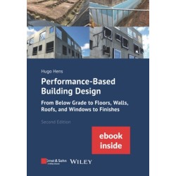 Performance-Based Building Design: From Below Grade to Floors, Walls, Roofs, and Windows to Finishes (incl. ebook as PDF)