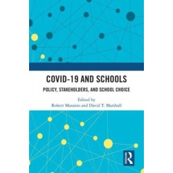 COVID-19 and Schools: Policy, Stakeholders, and School Choice