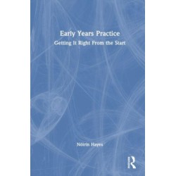 Early Years Practice: Getting It Right From the Start