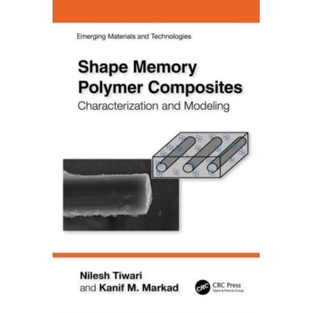 Shape Memory Polymer Composites: Characterization and Modeling