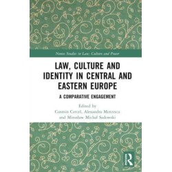 Law, Culture and Identity in Central and Eastern Europe: A Comparative Engagement