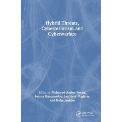 Hybrid Threats, Cyberterrorism and Cyberwarfare