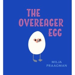 The Overeager Egg